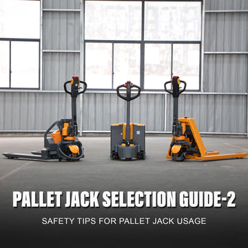 Pallet Jack Selection Guide-2: Safety Tips for Pallet Jack Usage